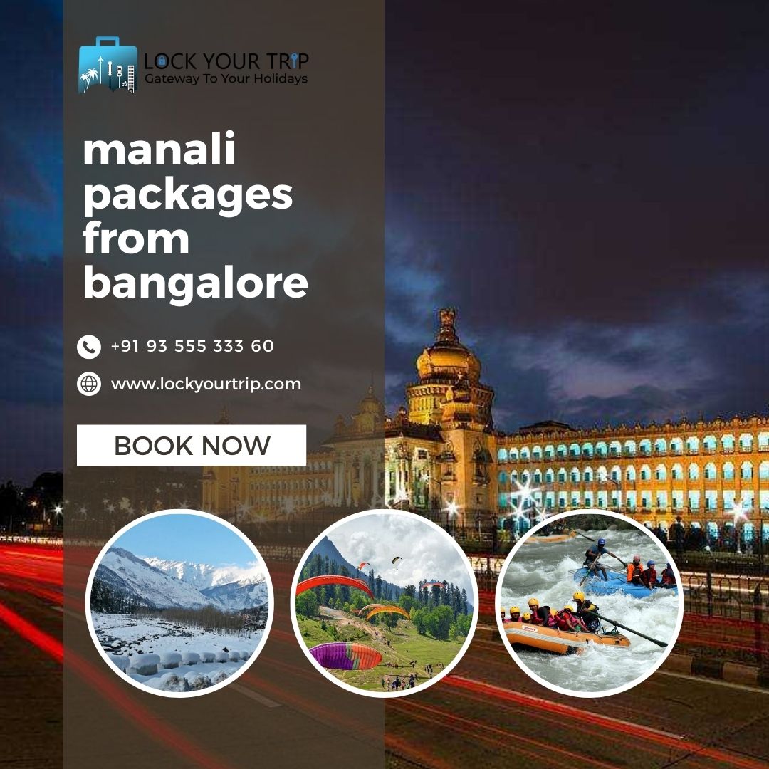 manali itinerary for 5 days manali packages from bangalore