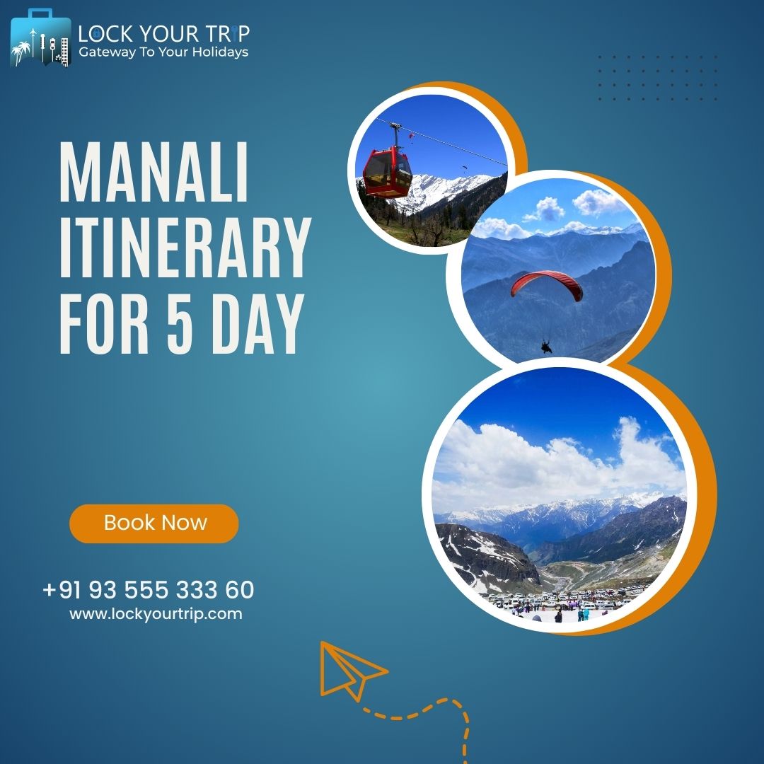 Manali itinerary for 5 day